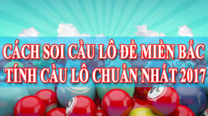 Soi cầu kqxs Miền Bắc chính xác ngày hôm nay